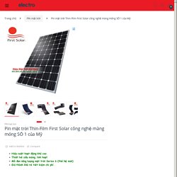 Pin mặt trời Thin-Film First Solar công nghệ màng mỏng SỐ 1 của Mỹ