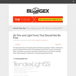 30 Thin and Light Fonts That Should Not Be Free