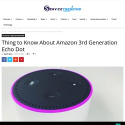 Thing to Know About Amazon 3rd Generation Echo Dot