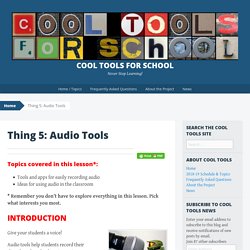 Thing 5: Audio Tools - Cool Tools for School