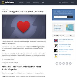 The #1 Thing That Creates Loyal Customers