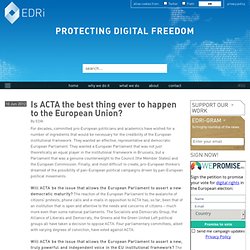 Is ACTA the best thing ever to happen to the European Union?
