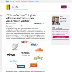 ICT in uw les: Hoe ThingLink vakkennis én 21ste eeuwse vaardigheden versterkt