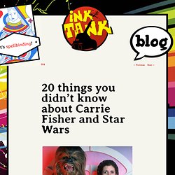 20 things you didn't know about Carrie Fisher and Star Wars