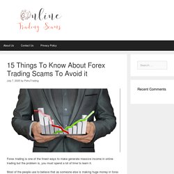 15 Things To Know About Forex Trading Scams To Avoid it