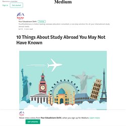 10 Things About Study Abroad You May Not Have Known