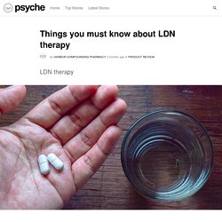 Things you must know about LDN therapy