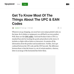 Get To Know Most Of The Things About The UPC & EAN Codes