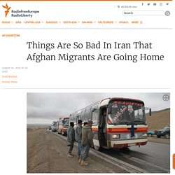 Things Are So Bad In Iran That Afghan Migrants Are Going Home