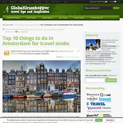 Top 10 things to do in Amsterdam for travel snobs