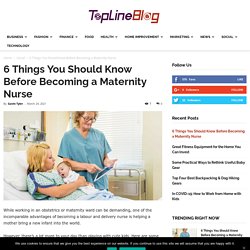 6 Things You Should Know Before Becoming a Maternity Nurse