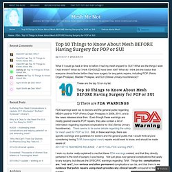 Top 10 Things to Know About Mesh BEFORE Having Surgery for POP or SUI