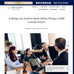 4 things you need to know before hiring a child custody lawyer