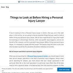 Things to Look at Before Hiring a Personal Injury Lawyer