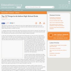 Top 10 things to do before high school ends - by Eric Goudie