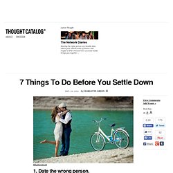 7 Things To Do Before You Settle Down