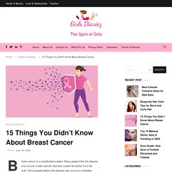 15 Things You Didn’t Know About Breast Cancer – Girls Diariez