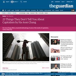 23 Things They Don't Tell You About Capitalism by Ha-Joon Chang | Book review | Books | The Observer