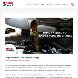 Things Needed for Car’s Engine Oil Change