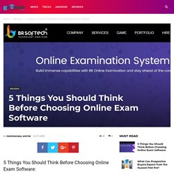 5 Things You Should Think Before Choosing Online Exam Software