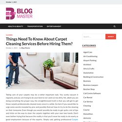 Things Need To Know About Carpet Cleaning Services Before Hiring Them?