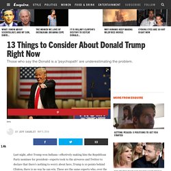 13 Things to Consider About Donald Trump Right Now