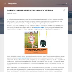 THINGS TO CONSIDER BEFORE BUYING SWING SEATS FOR KIDS