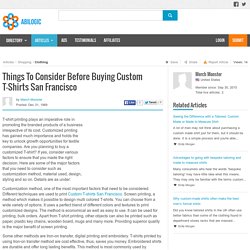Things To Consider Before Buying Custom T-Shirts San Francisco