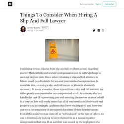 Things To Consider When Hiring A Slip And Fall Lawyer