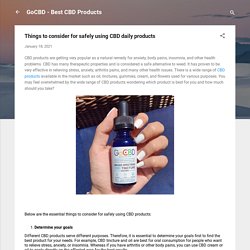 Things to consider for safely using CBD daily products