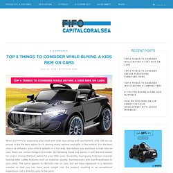 Top 8 things to consider while buying a Kids ride on cars