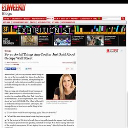 Seven Awful Things Ann Coulter Just Said About Occupy Wall Street - San Francisco Art