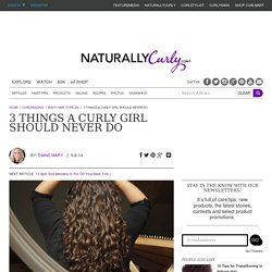3 Things a Curly Girl Should Never Do
