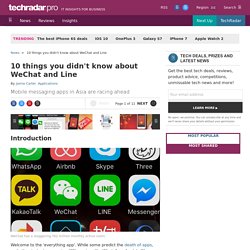 10 things you didn't know about WeChat and Line