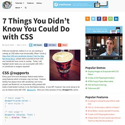 7 Things You Didn't Know You Could Do with CSS
