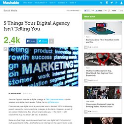 5 Things Your Digital Agency Isn’t Telling You