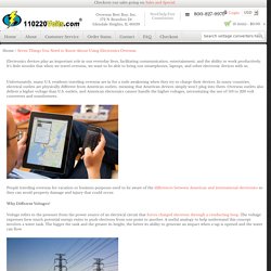 Seven Things You Need to Know About Using Electronics Overseas