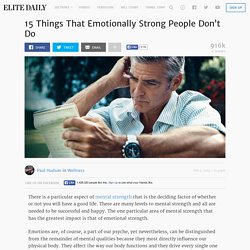 15 Things That Emotionally Strong People Don't Do