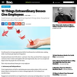 10 Things Extraordinary Bosses Give Employees