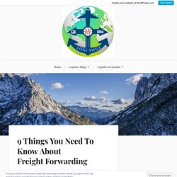9 Things You Need To Know About Freight Forwarding