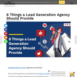8 Things a Lead Generation Agency Should Provide