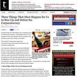 Three Things That Must Happen for Us to Rise Up and Defeat the Corporatocracy