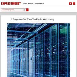 6 Things You Get When You Pay for Web Hosting