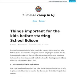 Things important for the kids before starting School Edison – Summer camp in NJ