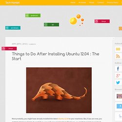 Things to do After Installing Ubuntu 12.04 : The Start