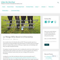 10 Things INTJs Need In A Friendship – Like An Anchor
