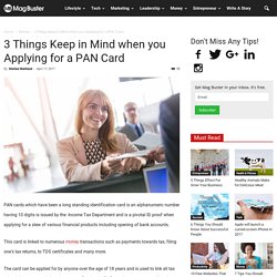 3 Things Keep in Mind when you Applying for a PAN Card