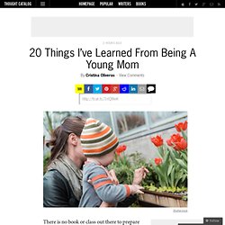 20 Things I’ve Learned From Being A Young Mom