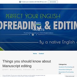 Things you should know about Manuscript editing
