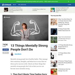 13 Things Mentally Strong People Don't Do